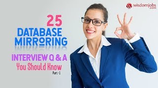 TOP 15 Database Mirroring Interview Questions and Answers 2019 Part-1 | Database Mirroring