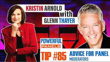 Powerful Panel Discussion Tip #85 with Glenn Thayer: Advice for Panel Moderators