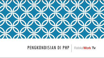 6. Learn IF, IF ELSE AND SWITCH ON PHP | Belajar IF, ELSE dan Swith di PHP