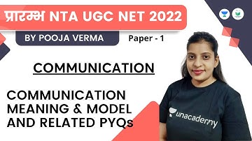 Unit 4 Communication | Communication Meaning & Model & Related PYQs | NTA UGC NET JRF 2022 | Pooja
