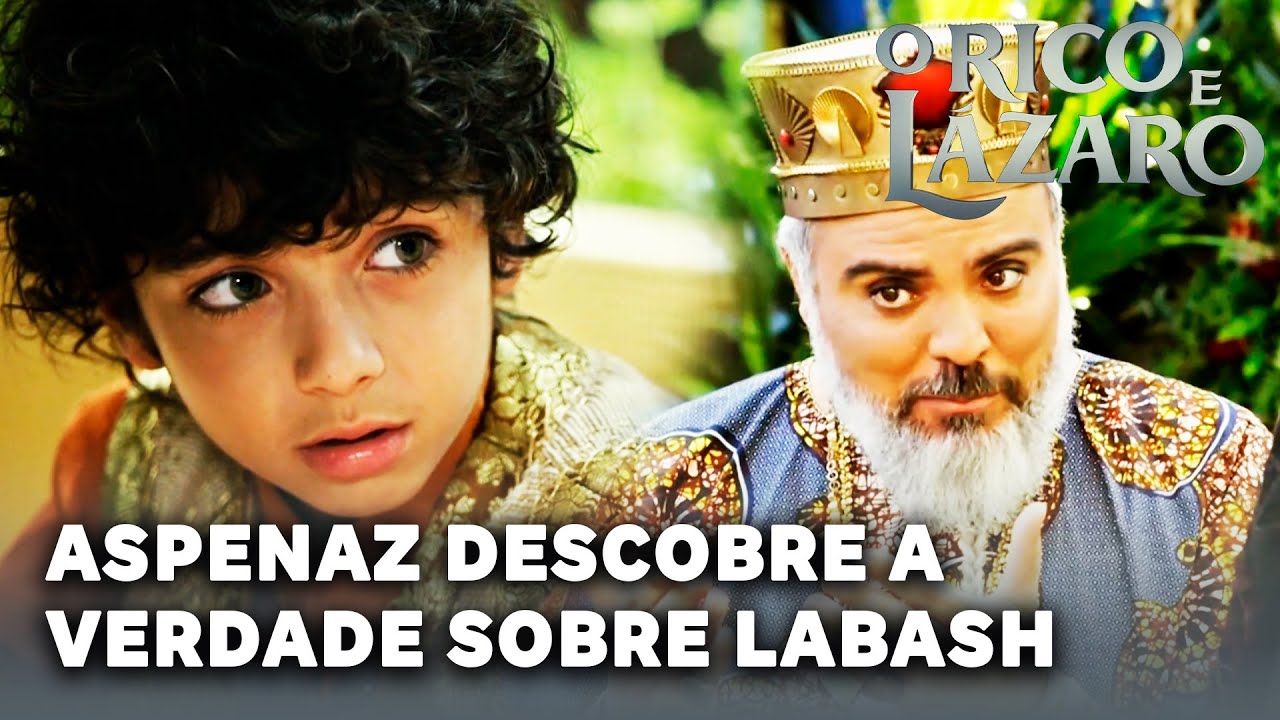 O RICO E LÁZARO: Aspenaz descobre que Labash Marduk é filho de Hurzabum