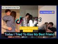 Today I Tried To Kiss My Best Friend ~ TikTok Compilation #3 ❤😍😘 | TTV