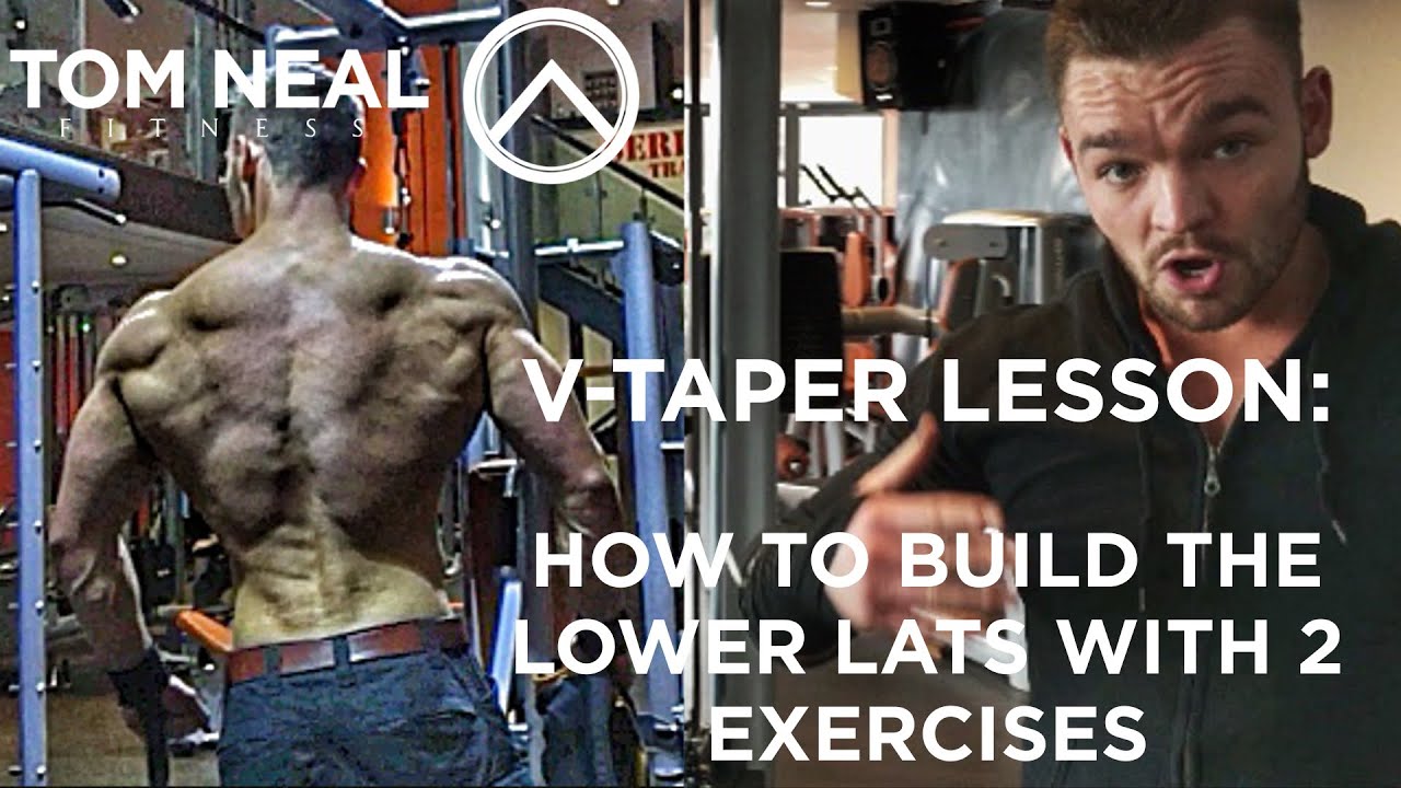 V-Taper Lesson: How to Build the Lower Lats with 2 Exercises - YouTube