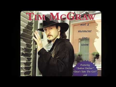 TIM MCGRAW - DON’T TAKE THE GIRL