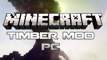 Minecraft 1.6.2 - How To Install The Timber Mod (PC) - HD
