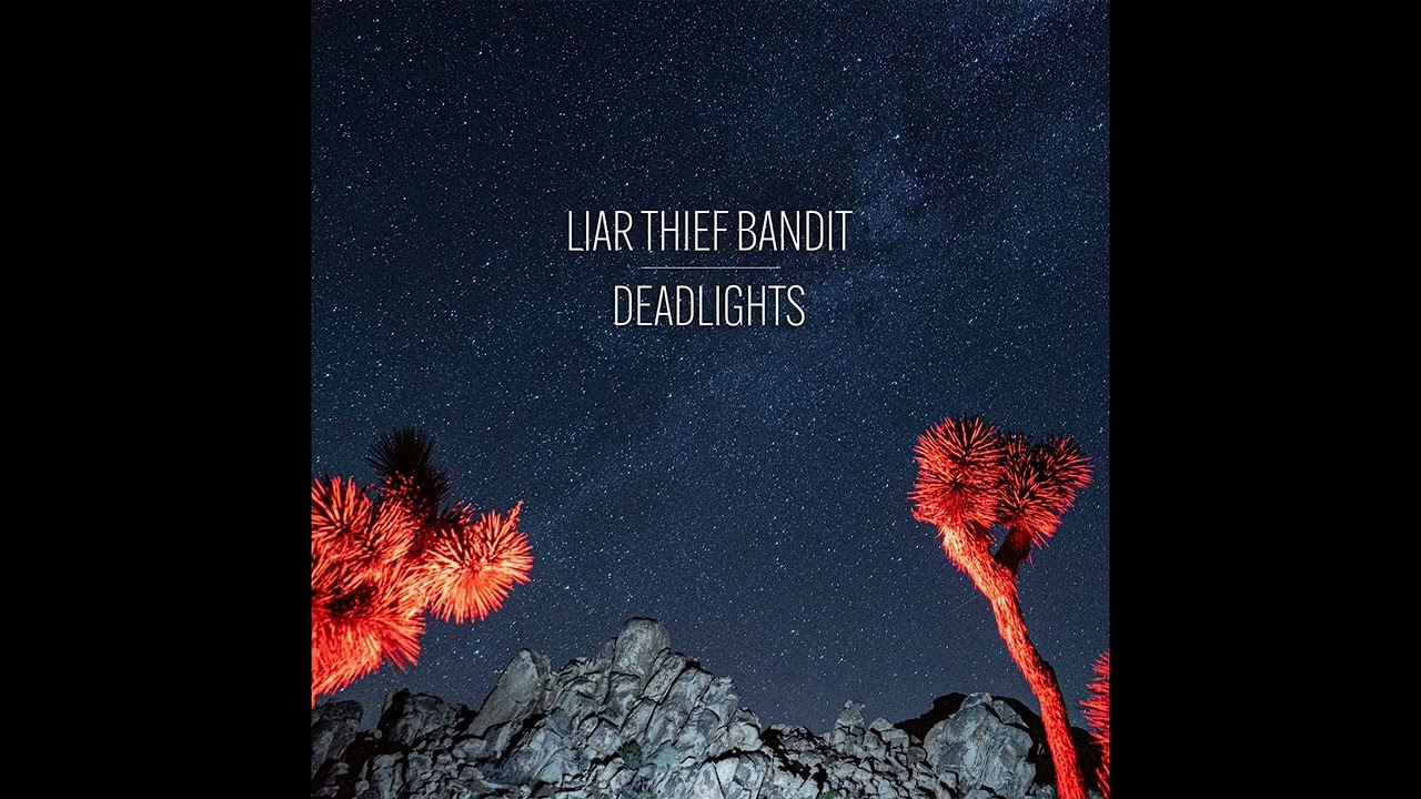 Watch Liar Thief Bandit - Deadlights (Full Album) on YouTube Watch Liar Thief Bandit - Deadlights (Full Album) on YouTube