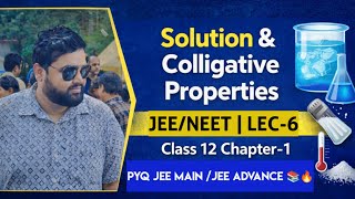 Class 12 Chemistry Chapter 1 | Solution and Colligative Properties Lec-6| NEET/JEE