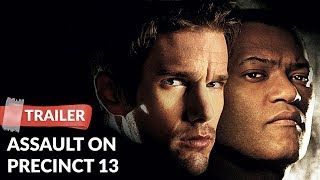 Assault on Precinct 13 (2005) Trailer | Ethan Hawke | Laurence Fishburne 