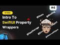 [Hindi][SwiftUI-Basics] @State, @Binding, and other Property Wrappers in SwiftUI. [#4]