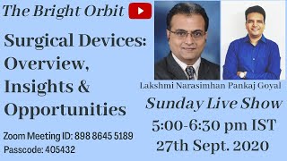 Surgical Devices: Overview, Insights & Opportunities with Pankaj Goyal and Lakshmi Narasimhan C P