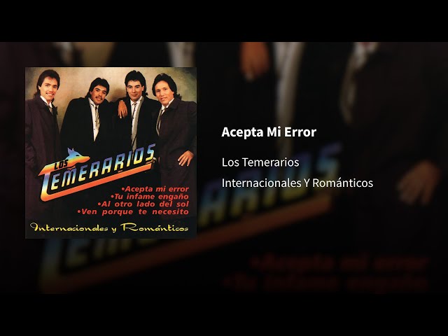 Los Temerarios ― Acepta Mi Error ⟬𝐄𝐏𝐈𝐂𝐄𝐍𝐓𝐑𝐎⟭