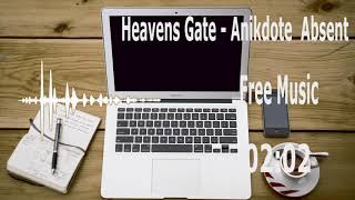 Heavens Gate  Anikdote Absent  Free 