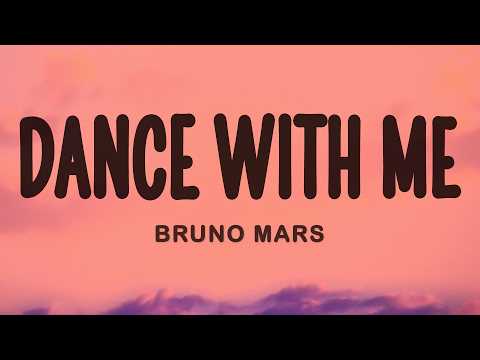 Bruno Mars - Dance With Me (Lyrics)