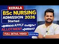 BSC NURSING ADMISSION 2026 KERALA | ALLOTMENTS FULL DETAILED VIDEO MALAYALAM #nursing 