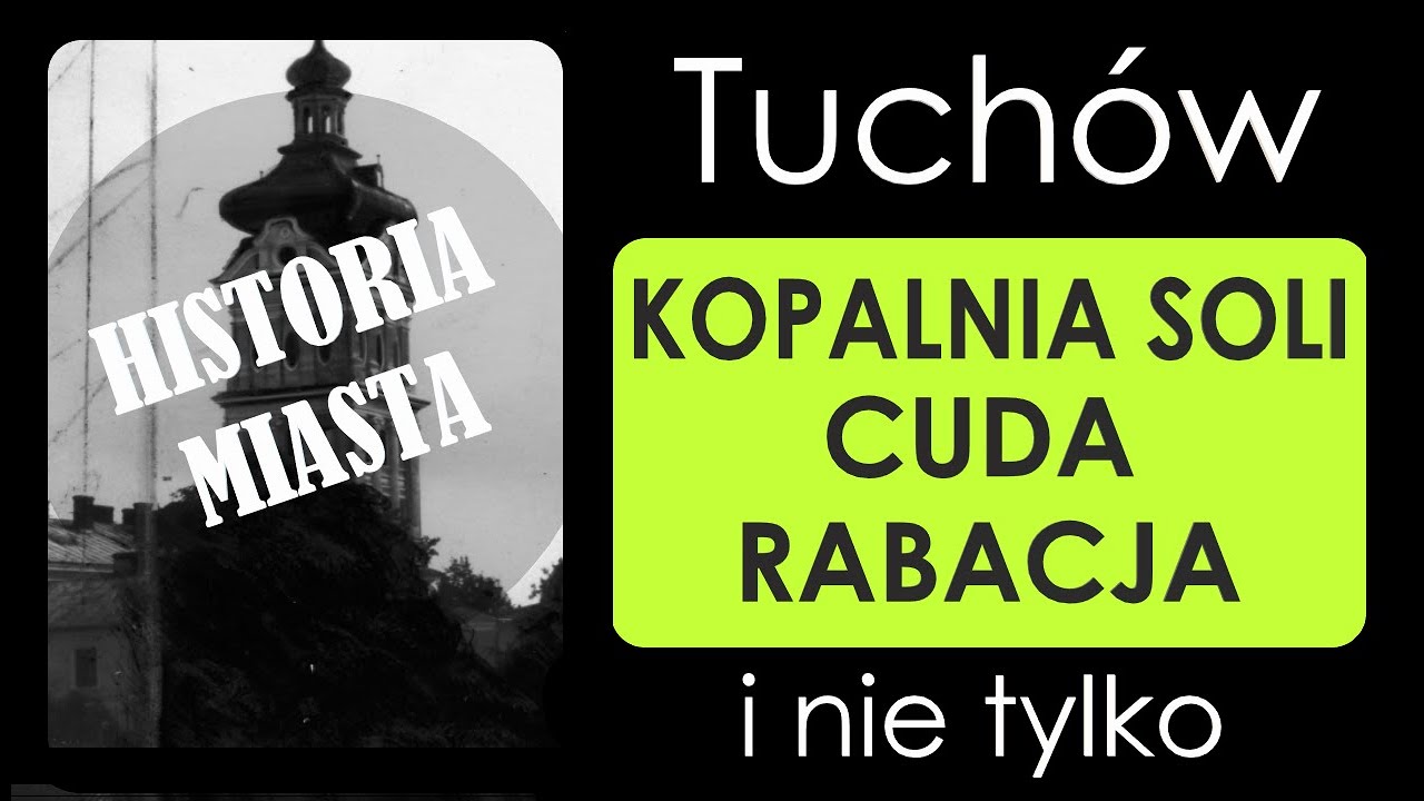 TUCHÓW. Historia polskich miast #2