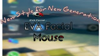 EVA Facial Mouse review| New style for generation? screenshot 5