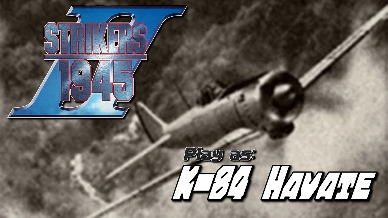 STRIKERS 1945 II - PLAY AS K-84 HAYATE - FULL WALKTHROUGH [NO
