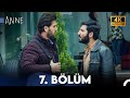 7 Bölüm Anne 4K