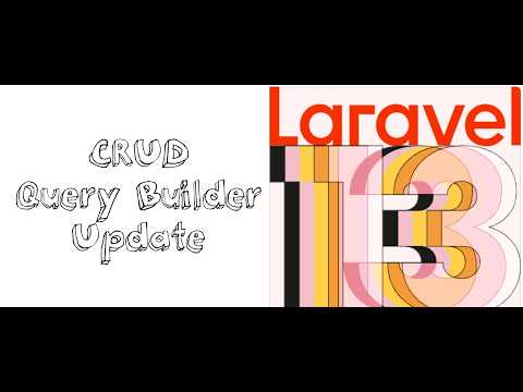 Lesson 33 - Laravel 13 Tutorial: Updating Data with Query Builder (2026 Best Practices)