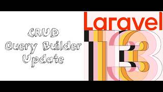 Lesson 33 - Laravel 13 Tutorial: Updating Data with Query Builder (2026 Best Practices)