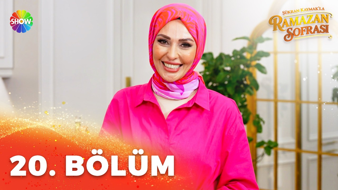 Şükran Kaymak'la Ramazan Sofrası 20. Bölüm | 7 Mart 2026