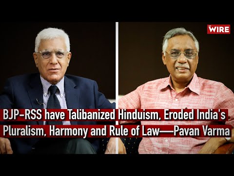 BJP-RSS have Talibanized Hinduism, Eroded India's Pluralism, Harmony and Rule of Law—Pavan Varma