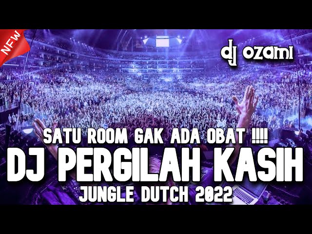 SATU ROOM GAK ADA OBAT !! DJ PERGILAH KASIH X BINTANG NEW JUNGLE DUTCH 2022 FULL BASS class=