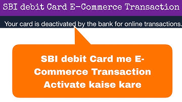 How to Activate SBI Debit Card For Online transaction at Ecommerce website