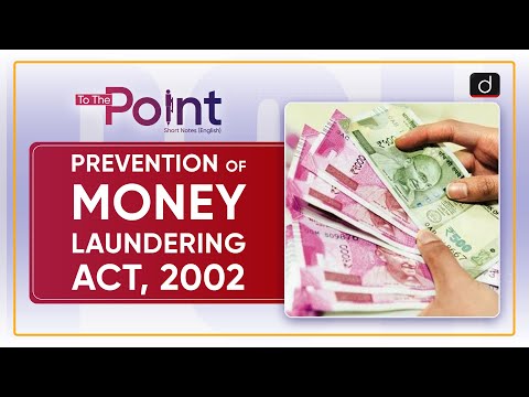 Prevention Of Money Laundering Act, 2002 - To The Point | Drishti IAS English