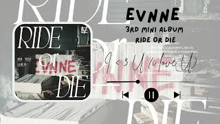 Evnne  The 3rd Mini Album Ride Or Die  I Love U  30 Min Loop