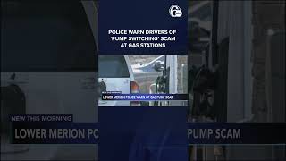 Police warn drivers of 'pump switching' scam at gas stations