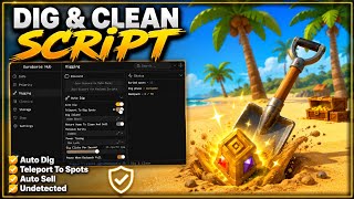Dig & Clean Script | This Script Is BROKEN... (Auto Dig + Teleport To Dig Spots) 2026