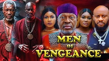 MEN OF VENGEANCE -(NEW MOVIE) KANAYO O KANAYO, YUL EDOCHIE NEW TRENDING NIGERIA NOLLYWOOD MOVIE 2025