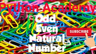 Program Natural Odd Even Number by Python Academy