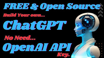 Build Your own ChatGPT without OpenAI API Key ! FREE