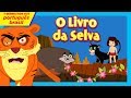 "O Livro da Selva" em Português - Historia completa - Histórias em Português Brasil
