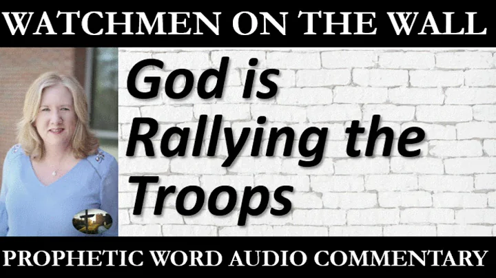 God is Rallying the Troops  Powerful Prophetic Enc...