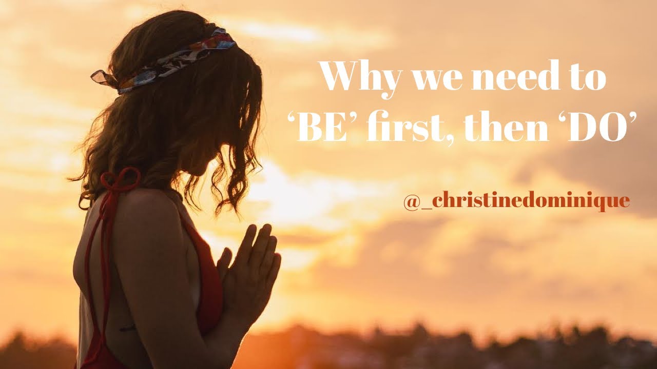 Why we need to ‘BE’ first, then ‘DO’ (feminine x masculine energy & the pendulum theory)