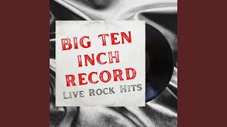 Big Ten Inch Record (Live)
