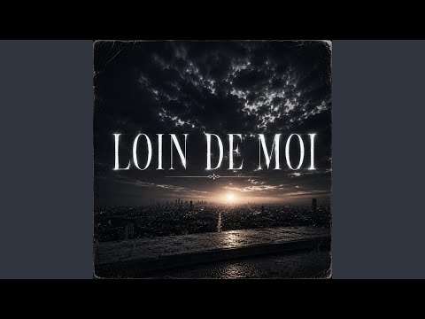 Loin de moi