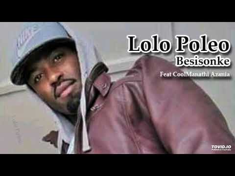 Besisonke Lolo Poleo Feat CoolManathi Azania