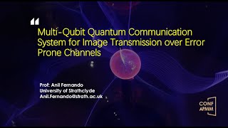 CONF-APMM 2025 - Multi-Qubit Quantum Communication System for Image Transmission over...