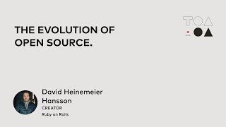 Famous The evolution of open source. With David Heinemeier Hansson. Wealth