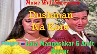 Dushman Na Kare  Lata Mangeshkar  Amit Kumar  Aakhir Kyun 1985  Rajesh Khanna  Sad  Song 