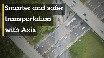 Smarter and safer transportation with Axis