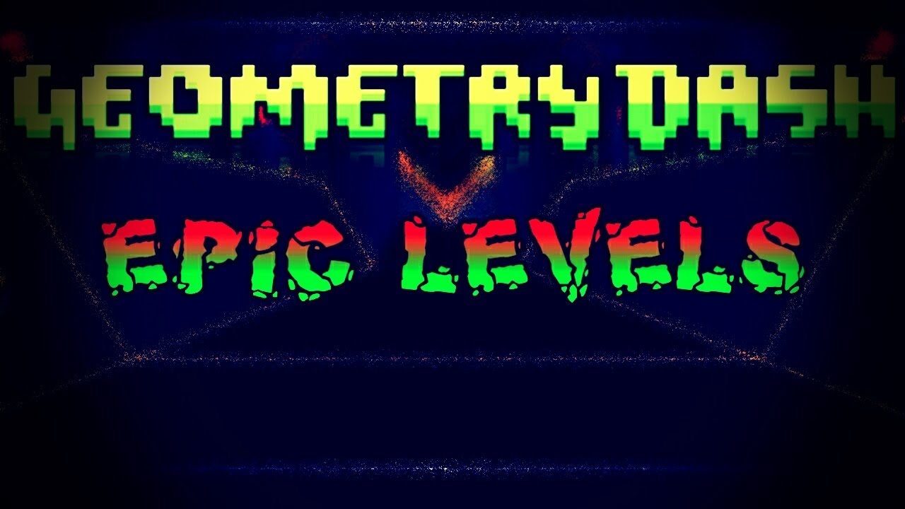 Epic Levels #2 - Geometry Dash - YouTube