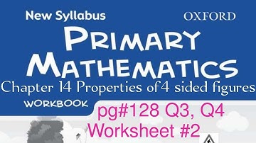 New Syllabus Primary Mathematics Workbook 5b | Chapter 14 Properties of 4 sided figures pg#128 Q3,4