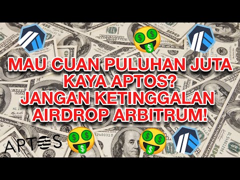 CUAN PULUHAN JUTA KAYA AIRDROP APTOS | TUTORIAL AIRDROP ARBITRUM SUPER MUDAH AIRDROP TERPOTENSIAL!