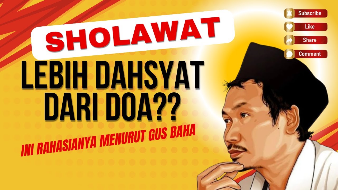 Ngaji Gus Baha_Sholawat Lebih Dahsyat dari Doa Pribadi! Ini Rahasianya 