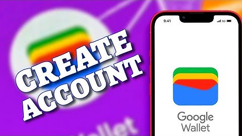 How to Create Google Wallet Account 2025?